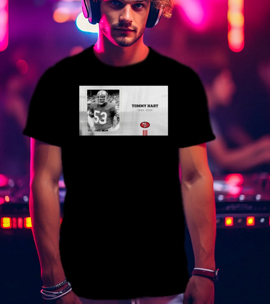 RIP Tommy Hart 53 San Francisco 49ers 1944 T-Shirt