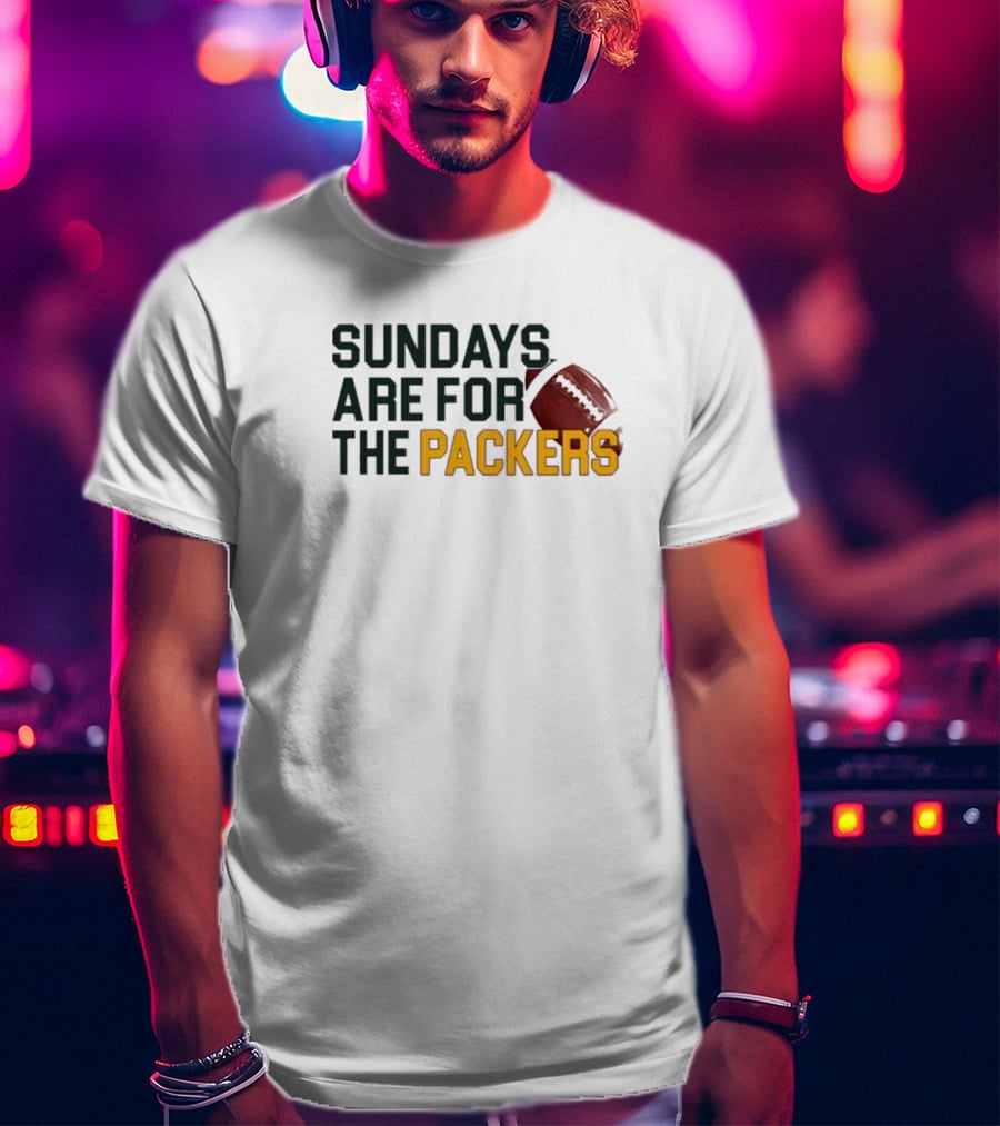 Sundays Are For The Green Bay Packers Football NFL Fans T-Shirt