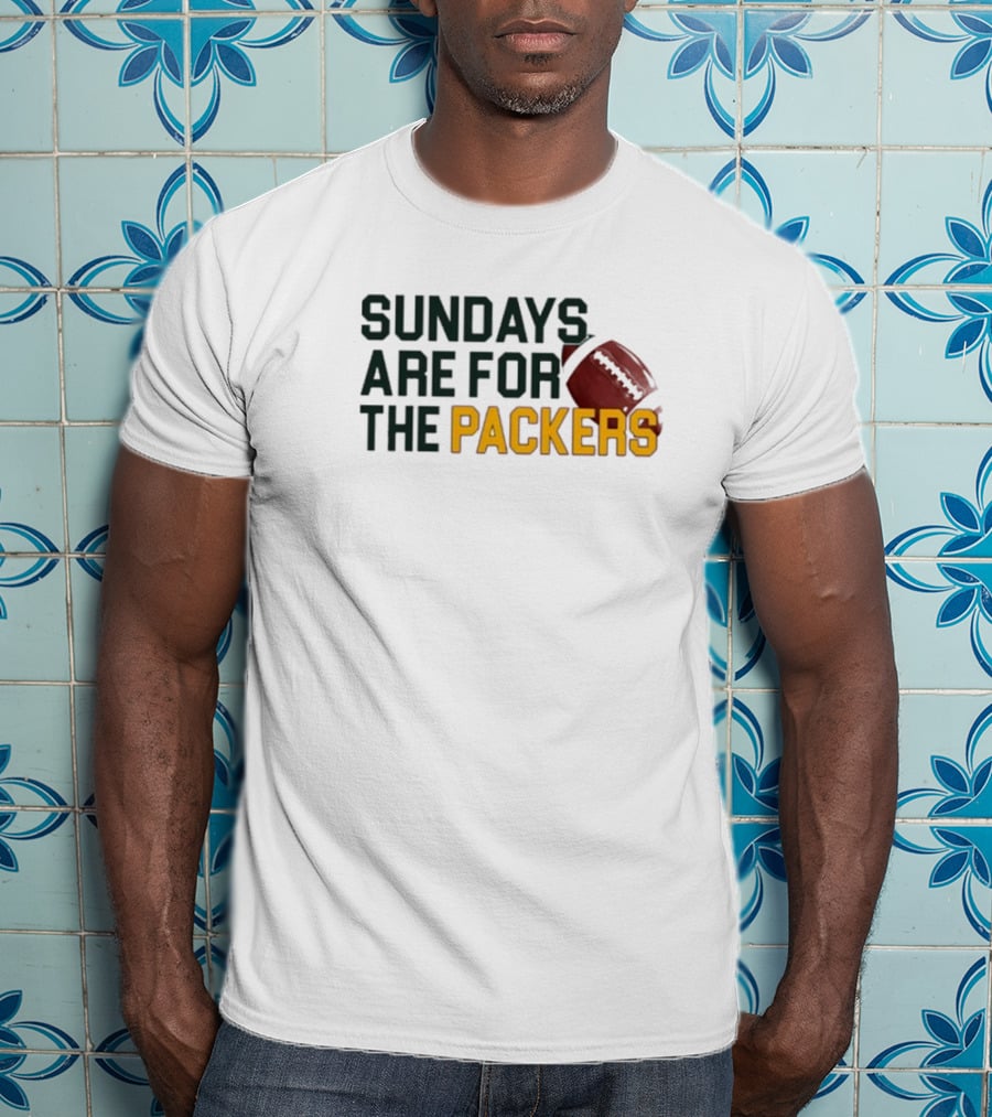 Sundays Are For The Green Bay Packers Football NFL Fans T-Shirt