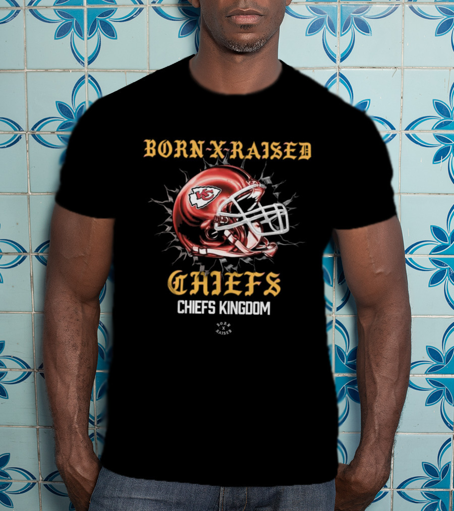 Born X Raised Chiefs Kingdom Kansas City Chiefs Helmet T-Shirt