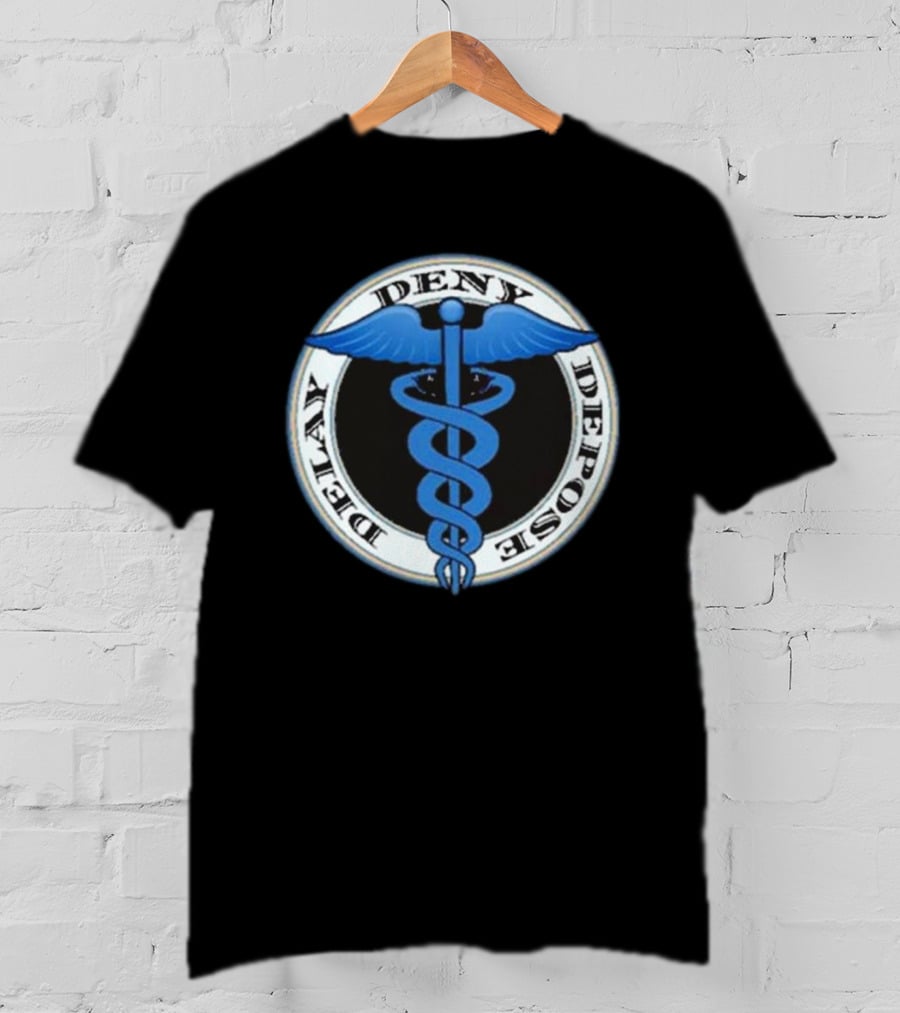 Delay Deny Depose Evil Healthcare Caduceus T-Shirt