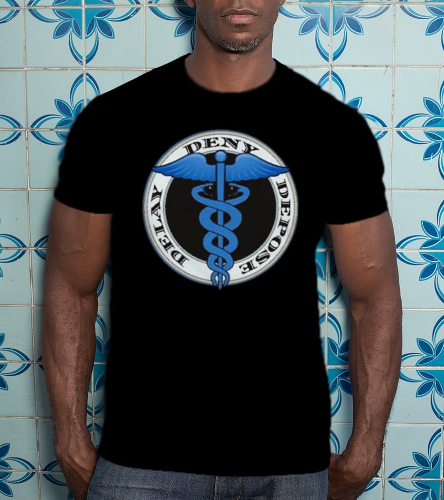 Delay Deny Depose Evil Healthcare Caduceus T-Shirt