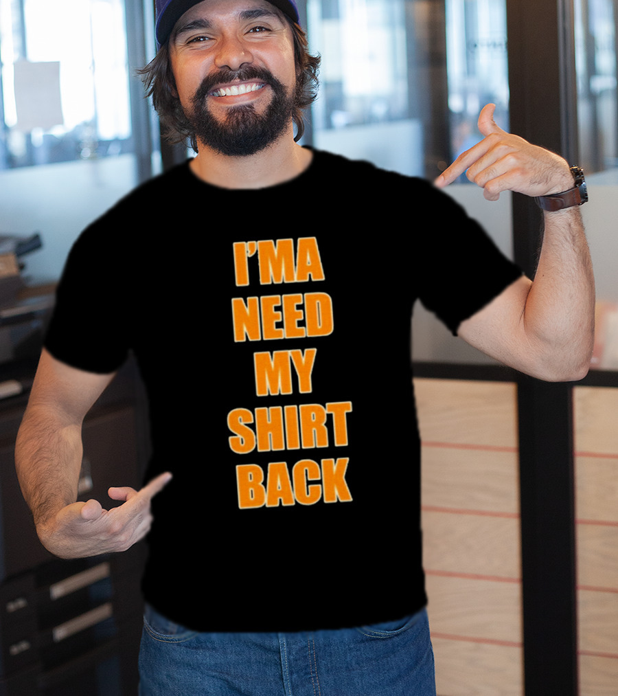 Dreamville I’ma Need My Shirt Back T-Shirt