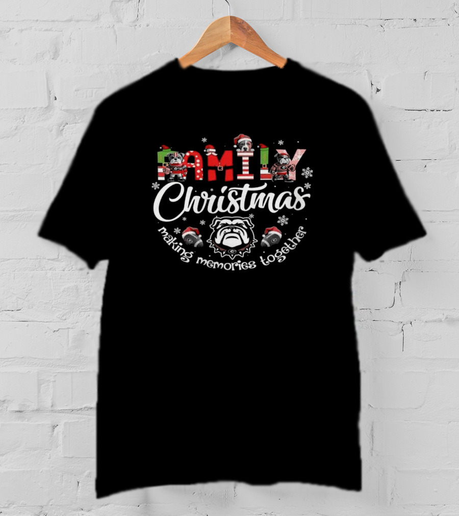 Family Christmas Making Memories Together Georgia Bulldogs T-Shirt