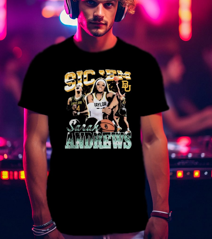 Sic 'Em Baylor Bears Sarah Andrews Basketball 90s BU T-Shirt