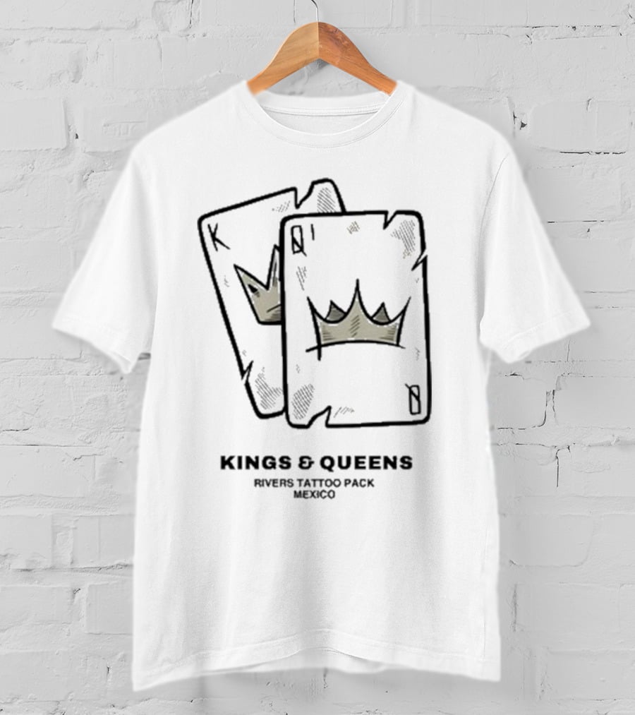 KINGS And QUEENS Rivers Tattoo Pack Mexico Playing Cards Crown T-Shirt