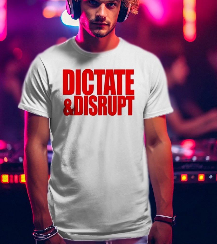 DICTATE AND DISRUPT Red T-Shirt