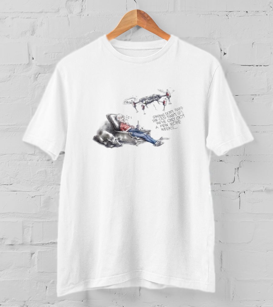 Shhhhh Don’t Wake The Old Fart Up With Drone Mischief And Relaxation T-Shirt