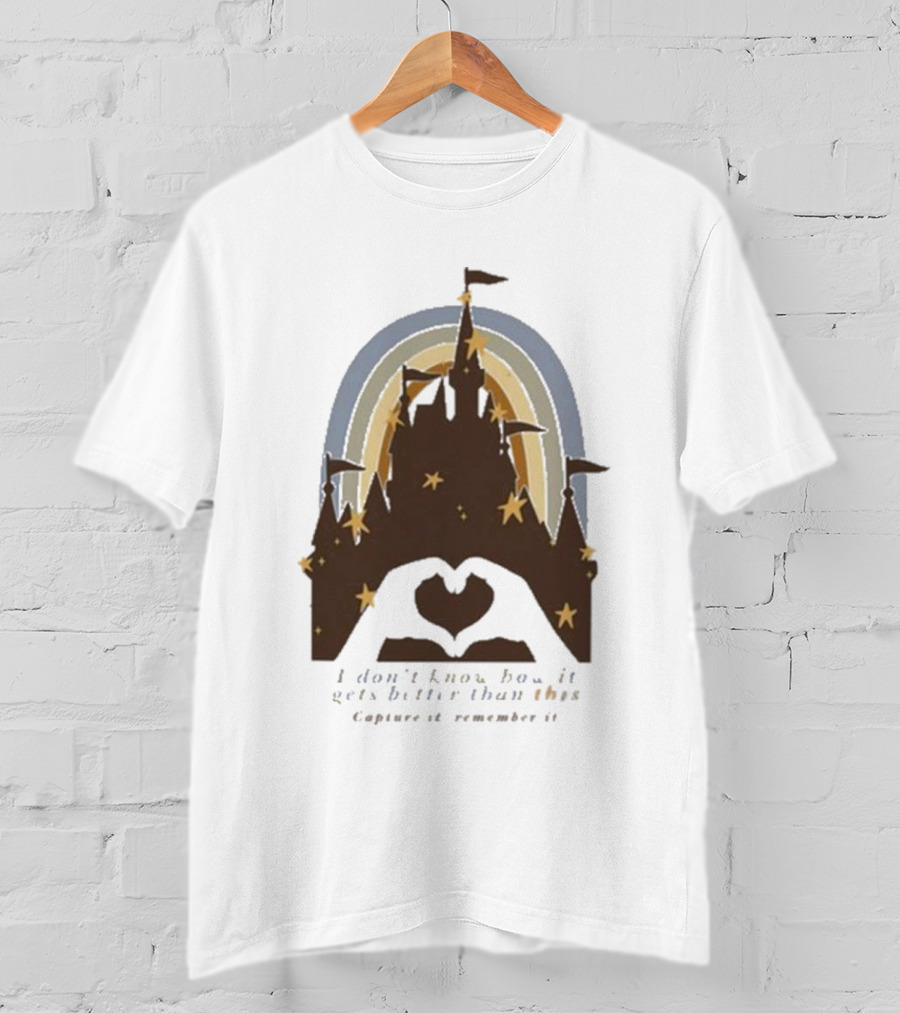 The Lost Bros Castle Silhouette I Don’t Know How It Gets Better Than This Capture It Remember It Stars Rainbow T-Shirt
