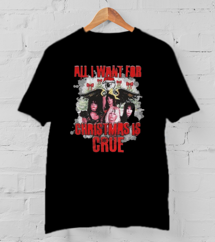All I Want For Christmas Is Crue Motley Crue Band Santa Holiday T-Shirt