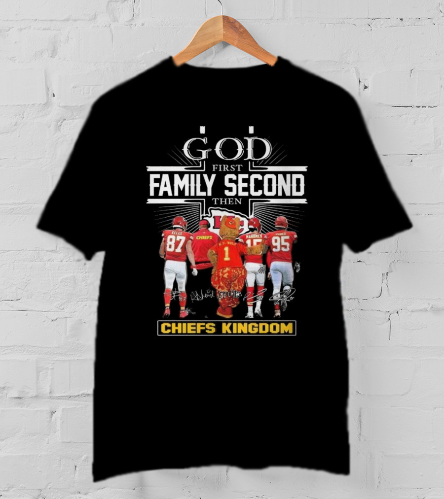 Kansas City Chiefs God First Family Second Then Chiefs Kingdom Kelce Mahomes Henne Mascot Signatures T-Shirt