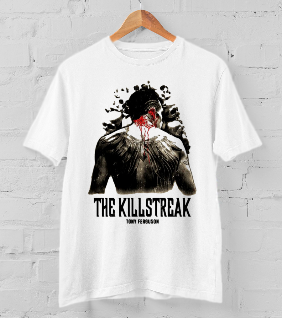 The Killstreak Tony Ferguson Fighter Graphic With Back View And Blood Effect T-Shirt