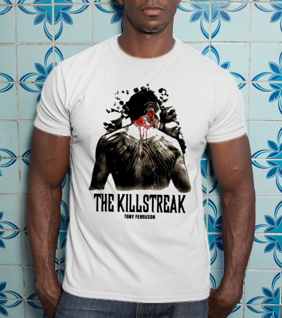 The Killstreak Tony Ferguson Fighter Graphic With Back View And Blood Effect T-Shirt
