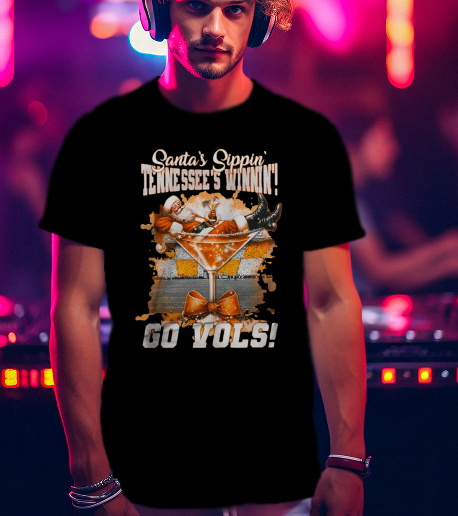 Santa's Sippin' Tennessee's Winnin' Go Vols T-Shirt