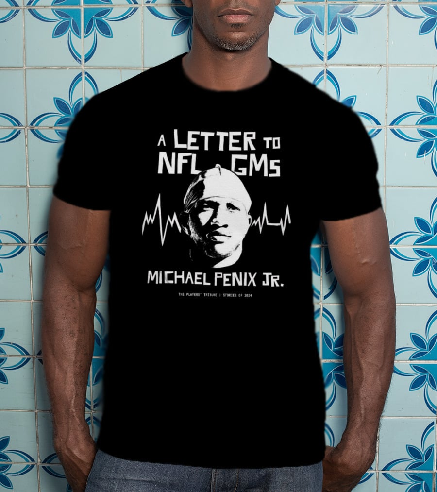 A Letter To NFL GMs Michael Penix Jr. The Players' Tribune Stories Of T-Shirt