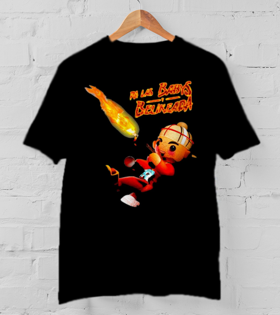 Fuerza Regida Chuyin Pa Las Babys Belikeada Fire Character T-Shirt