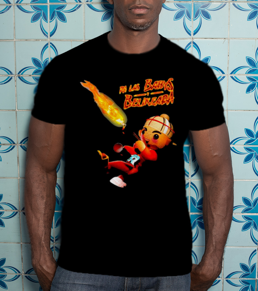Fuerza Regida Chuyin Pa Las Babys Belikeada Fire Character T-Shirt