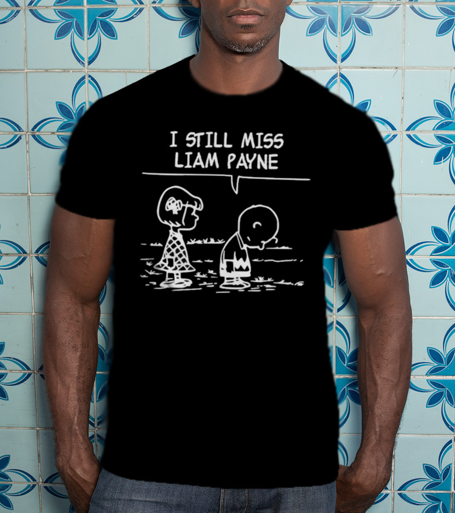 I Still Miss Liam Payne Charlie Brown Lucy Sad Mood T-Shirt