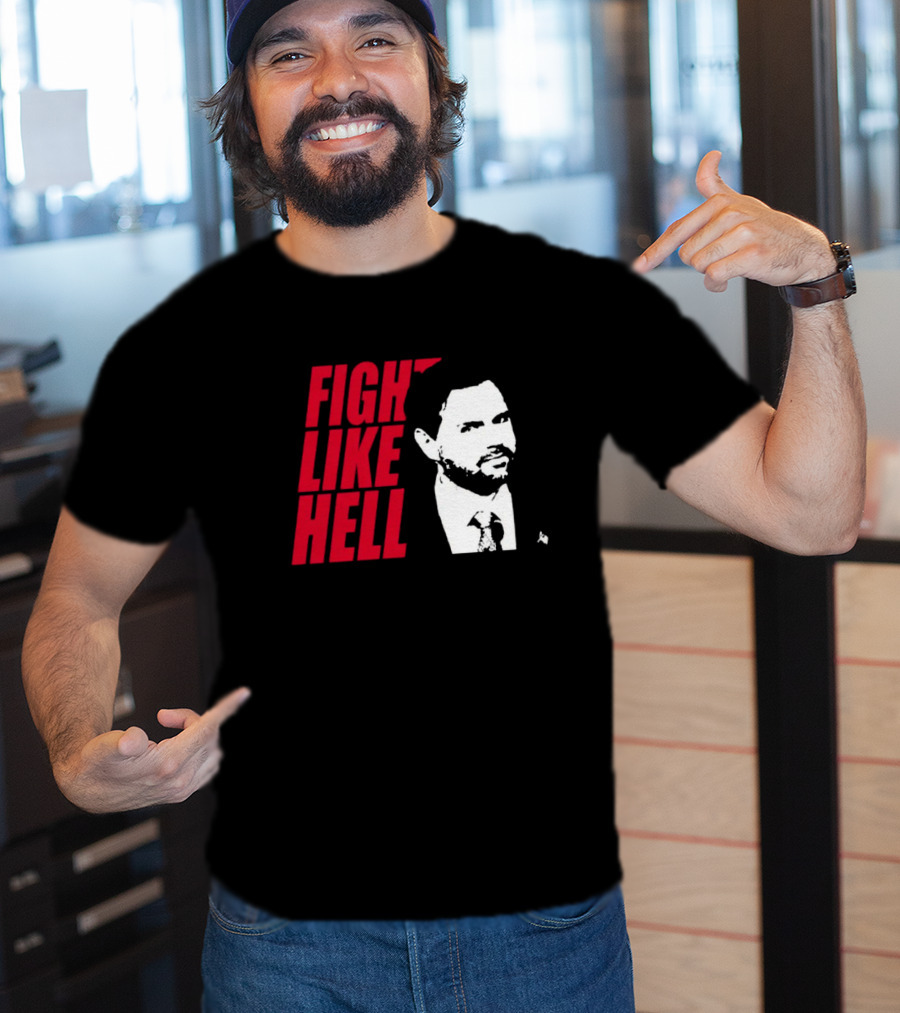 Fight Like Hell JD Vance Political Campaign T-Shirt