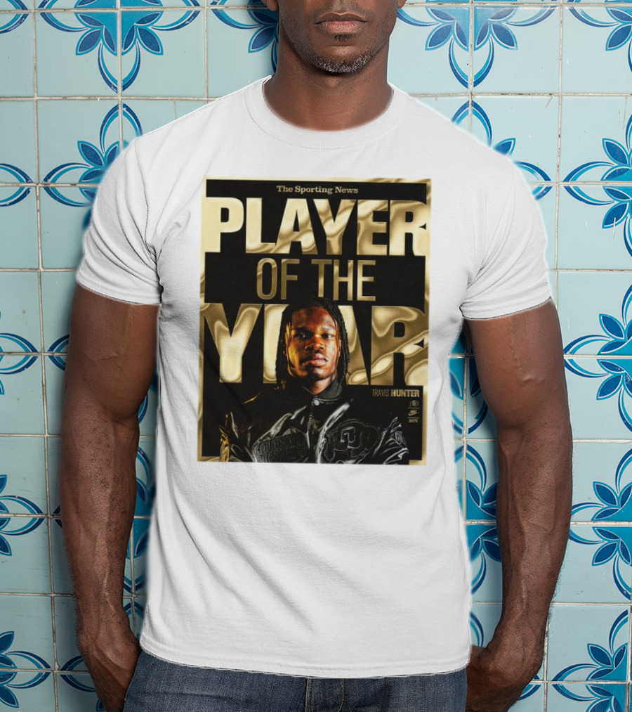The Sporting News Player Of The Year Travis Hunter Colorado Buffaloes T-Shirt