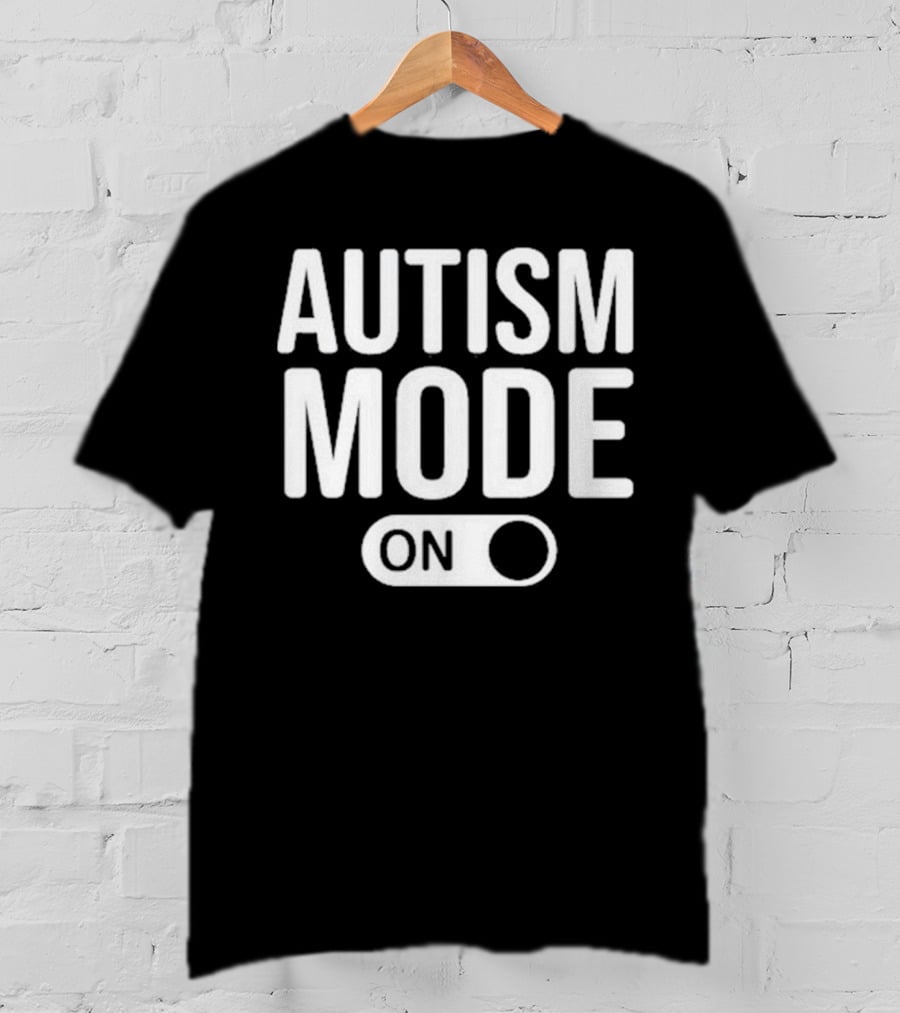 Moonshine Autism Mode On Switch T-Shirt