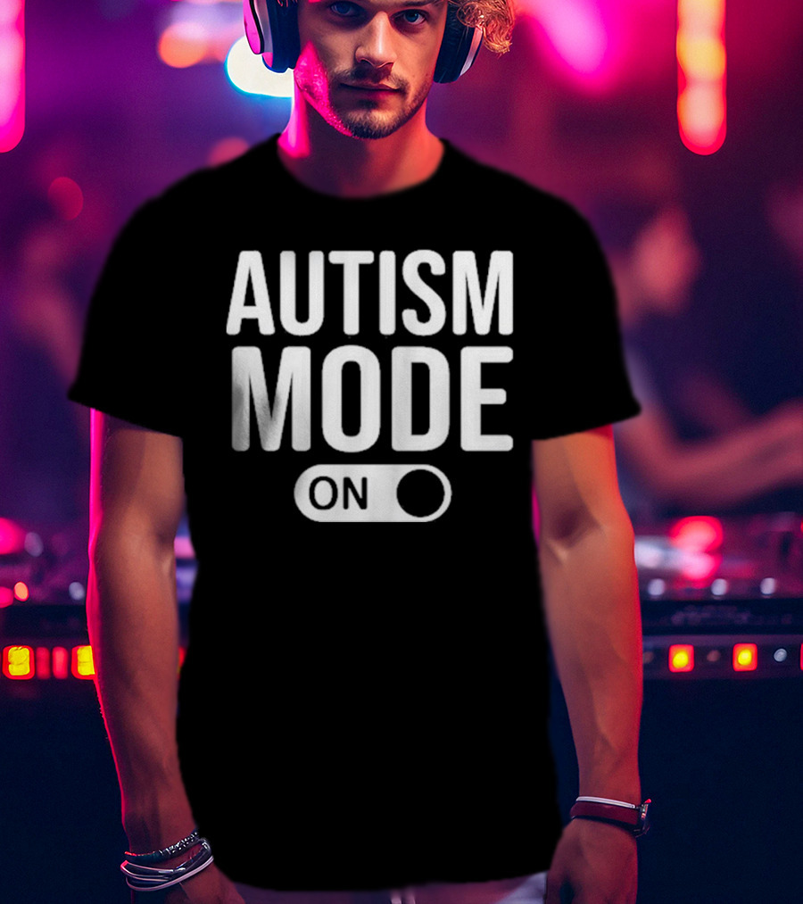 Moonshine Autism Mode On Switch T-Shirt