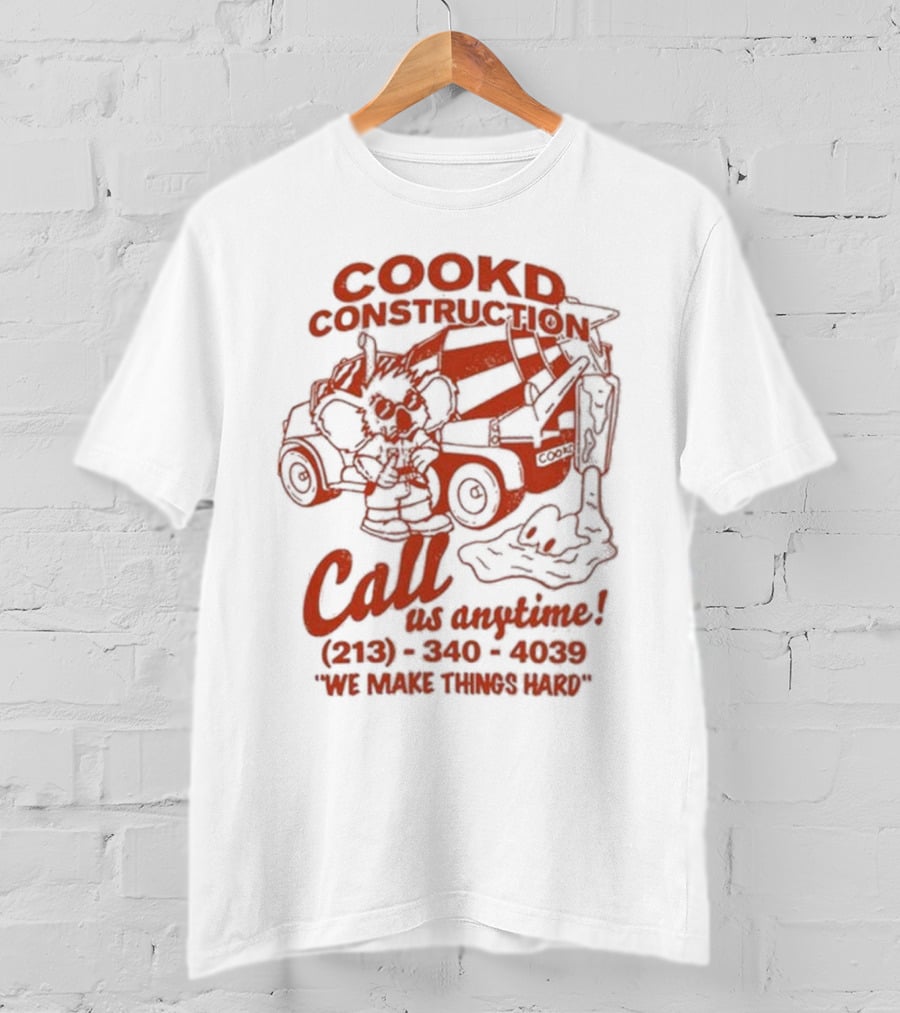 Cookd Construction Koala Call Us Anytime We Make Things Hard T-Shirt