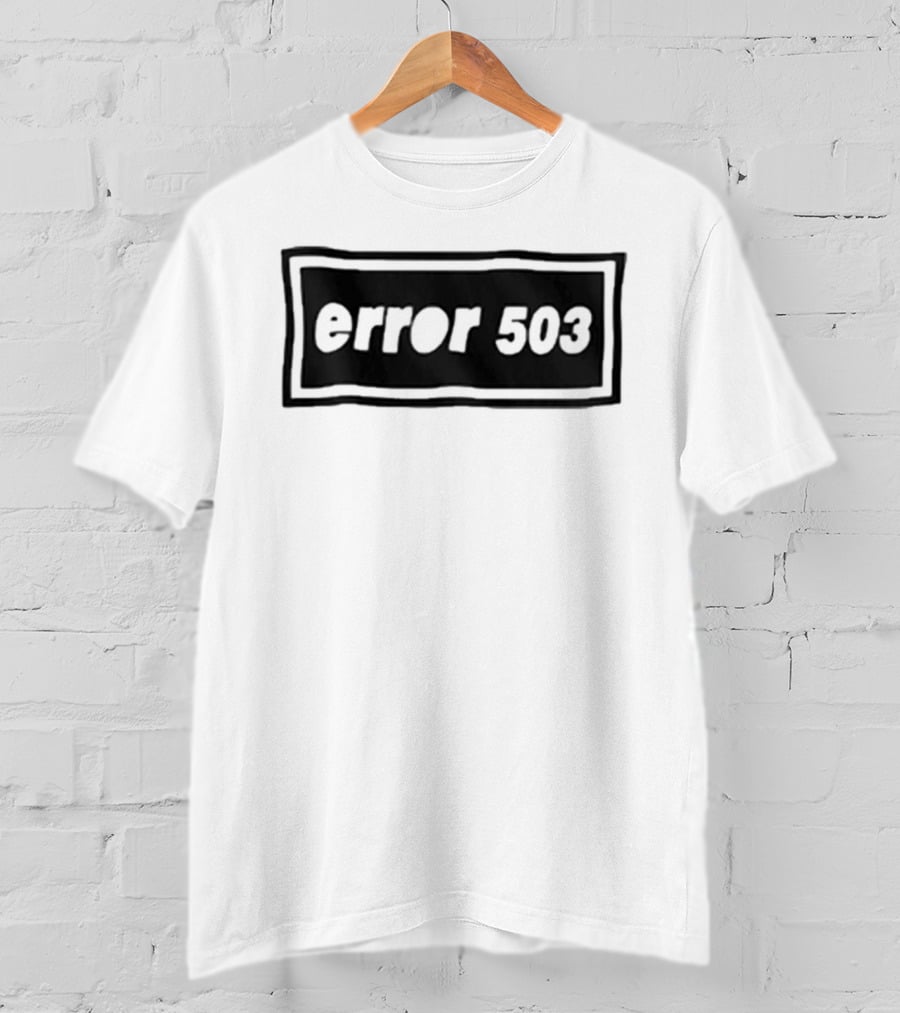 Oasis Error 503 Service Unavailable Black And White T-Shirt