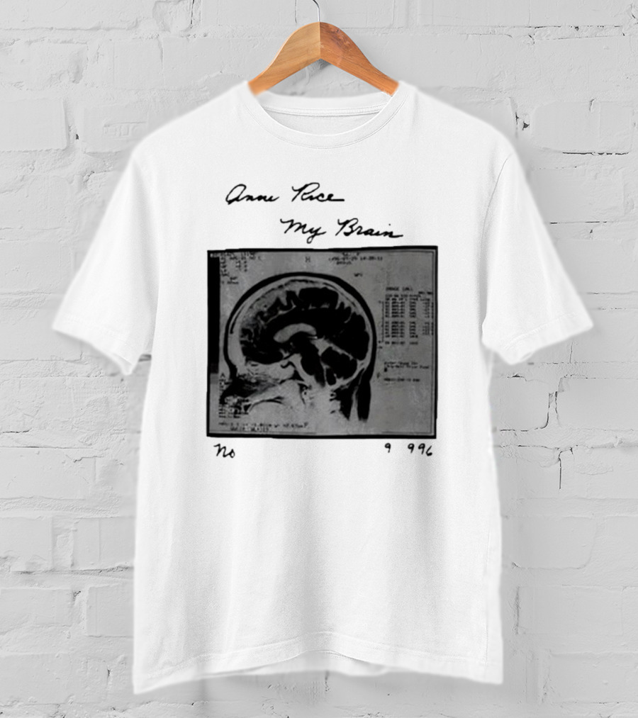 Anne Rice My Brain No 9996 T-Shirt
