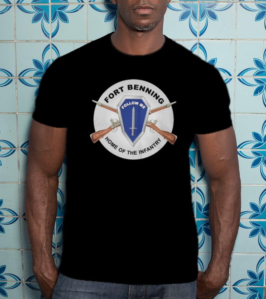 Fort Benning Follow Me Home Of The Infantry T-Shirt