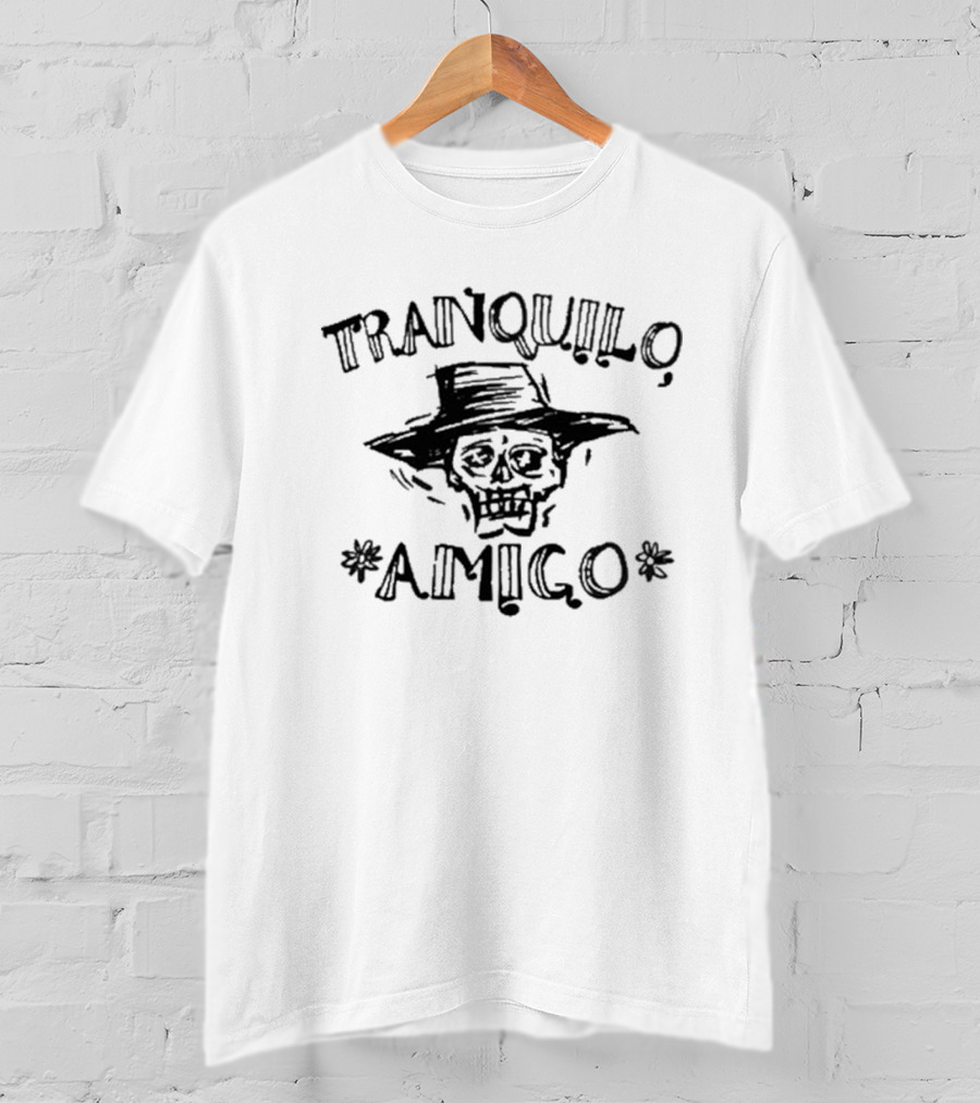 Tranquilo Amigo Skeleton In Hat T-Shirt