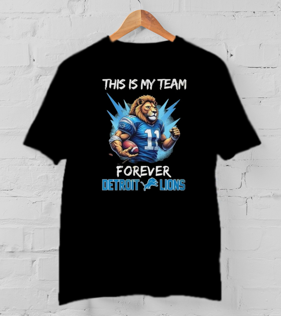This Is My Team Forever Detroit Lions 11 Mascot T-Shirt