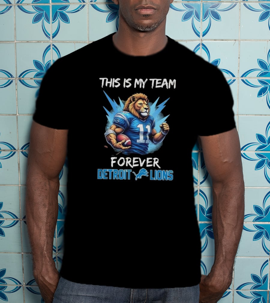 This Is My Team Forever Detroit Lions 11 Mascot T-Shirt