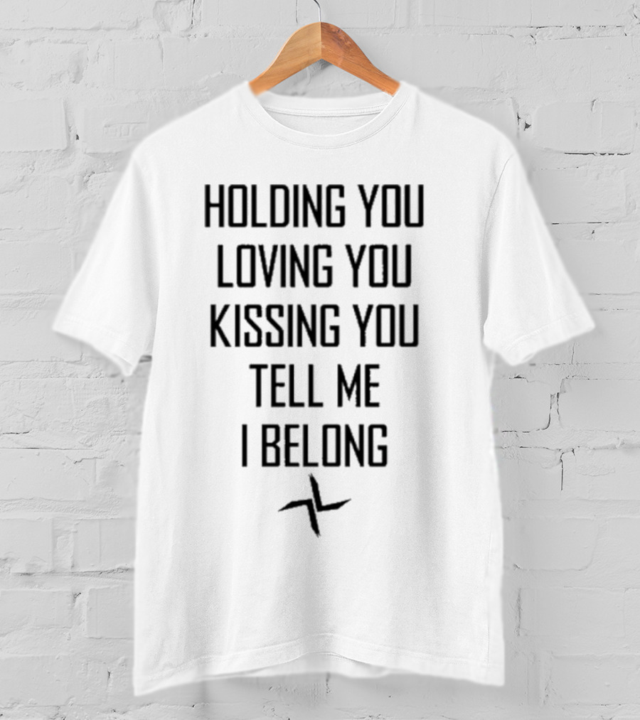Holding You Loving You Kissing You Tell Me I Belong Night Gallery T-Shirt