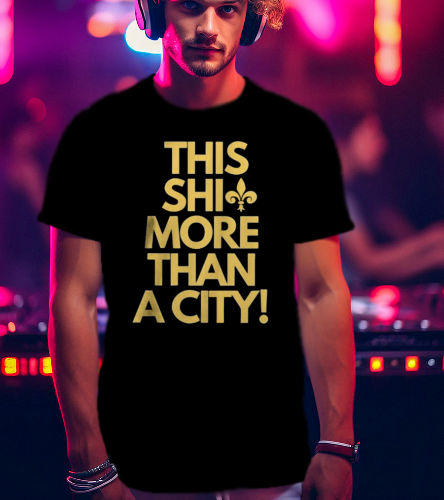 Jono Barnes This Shi More Than A City New Orleans Saints Fleur-de-Lis T-Shirt