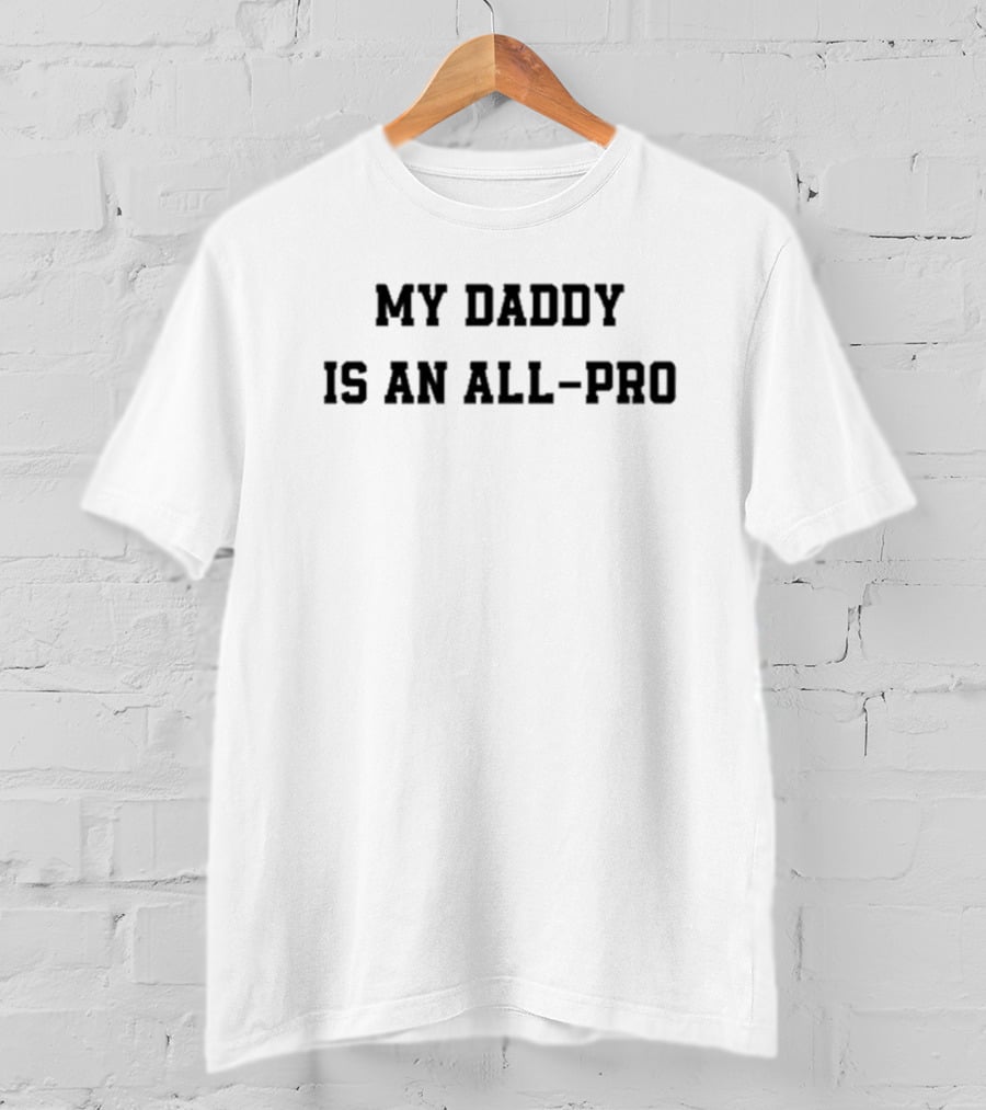 Tristan Wirfs My Daddy Is An All-Pro Tampa Bay Buccaneers NFL T-Shirt