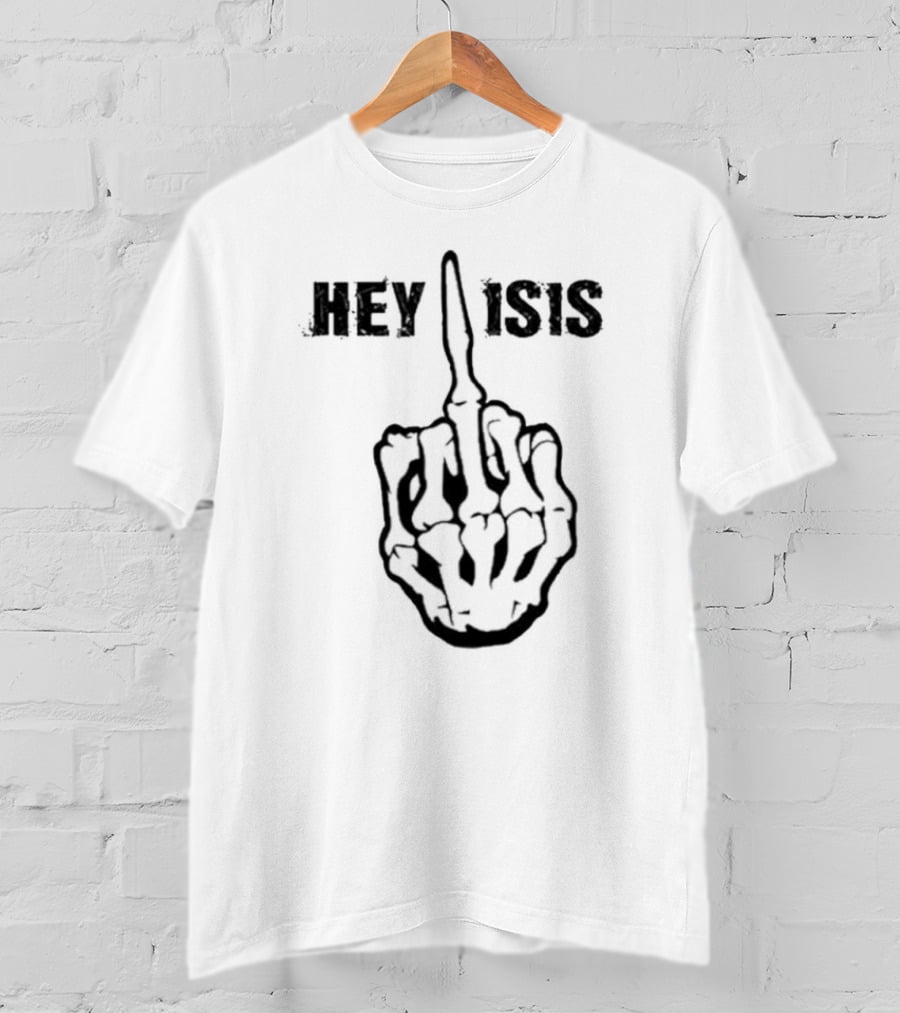 Hey Isis Skeleton Hand Gesture T-Shirt
