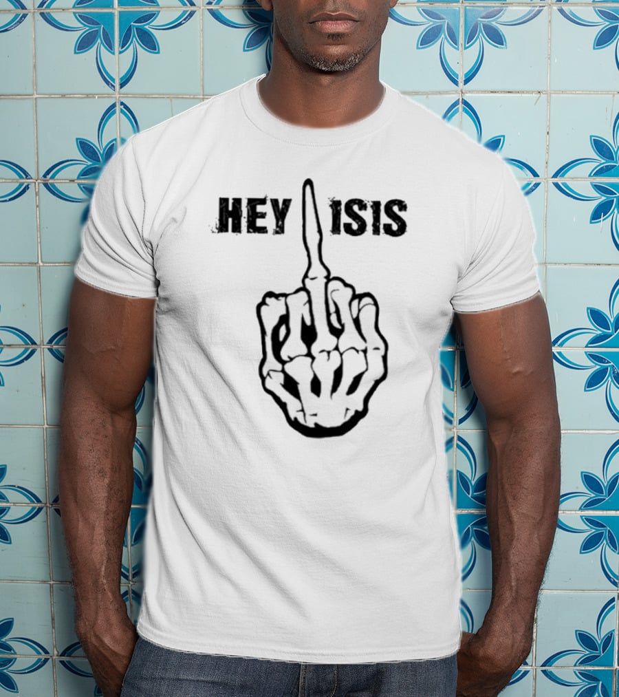 Hey Isis Skeleton Hand Gesture T-Shirt