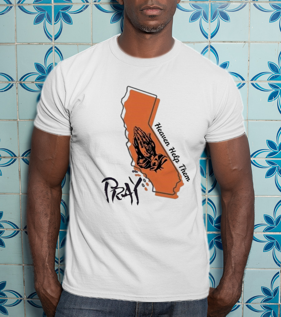 Pray For Los Angeles California Heaven Help Them Map And Hands T-Shirt