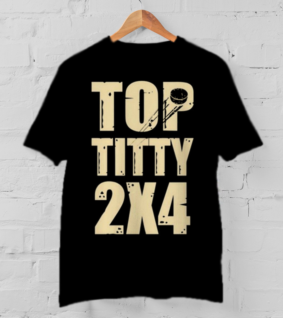 Sotastickco Top Titty 2X4 T-Shirt