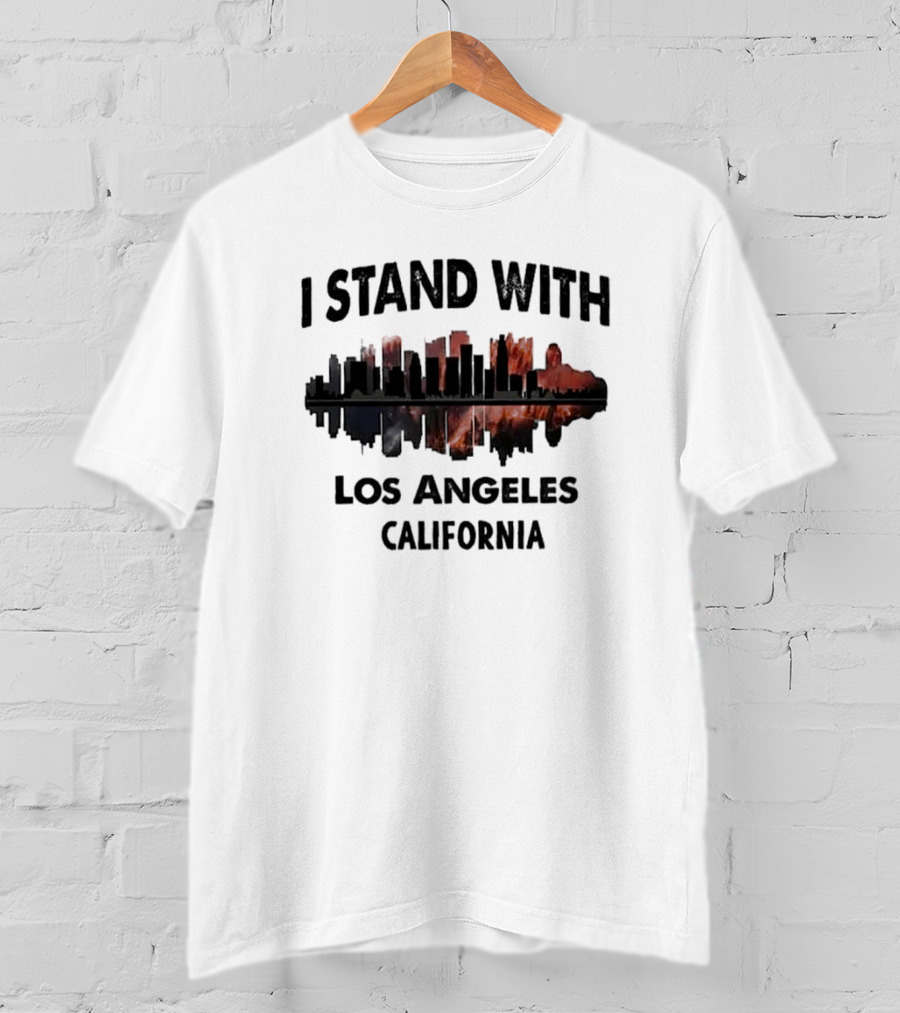 Pacific Palisades Fire I Stand With Los Angeles California Skyline Support T-Shirt