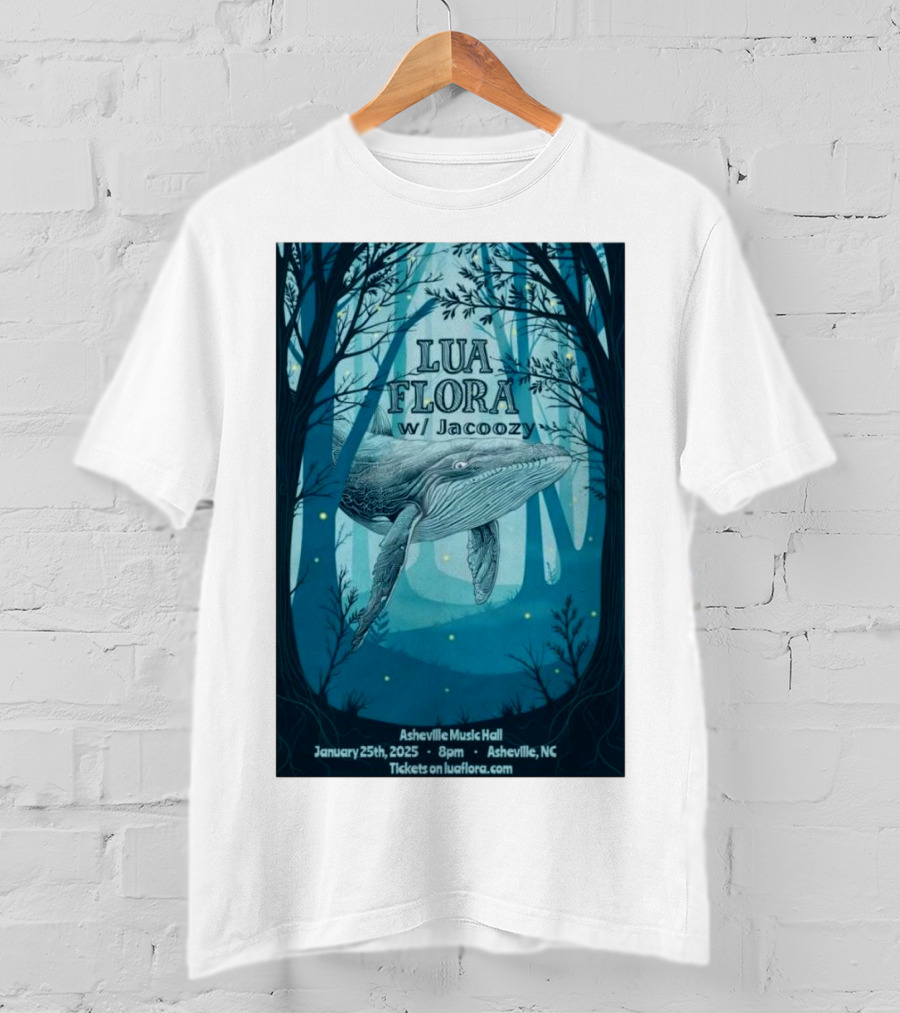 Lua Flora With Jacoozy Whale Concert Asheville Music Hall January 25 2025 Tickets On Luafloracom T-Shirt