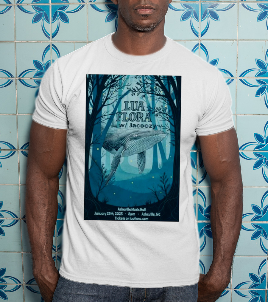 Lua Flora With Jacoozy Whale Concert Asheville Music Hall January 25 2025 Tickets On Luafloracom T-Shirt