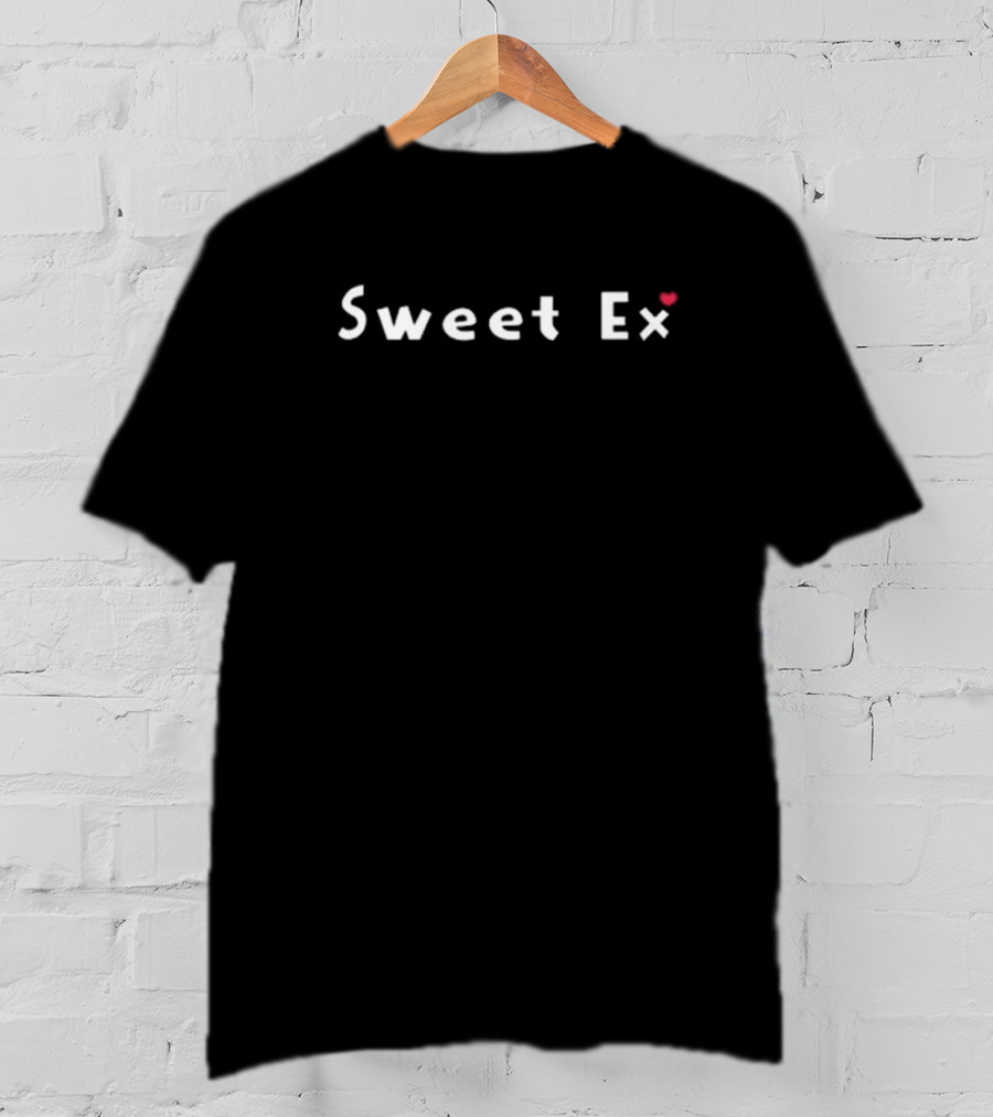Sweet Ex T-Shirt