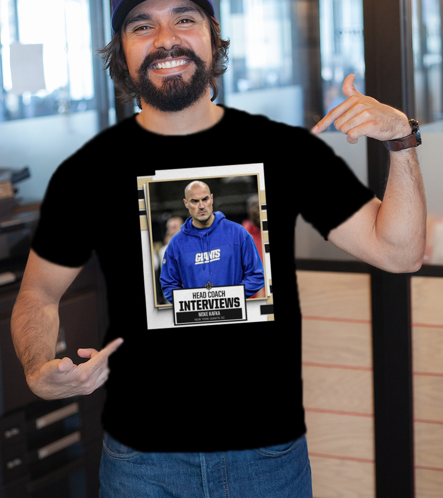 Head Coach Interviews Mike Kafka New Orleans Saints New York Giants OC T-Shirt