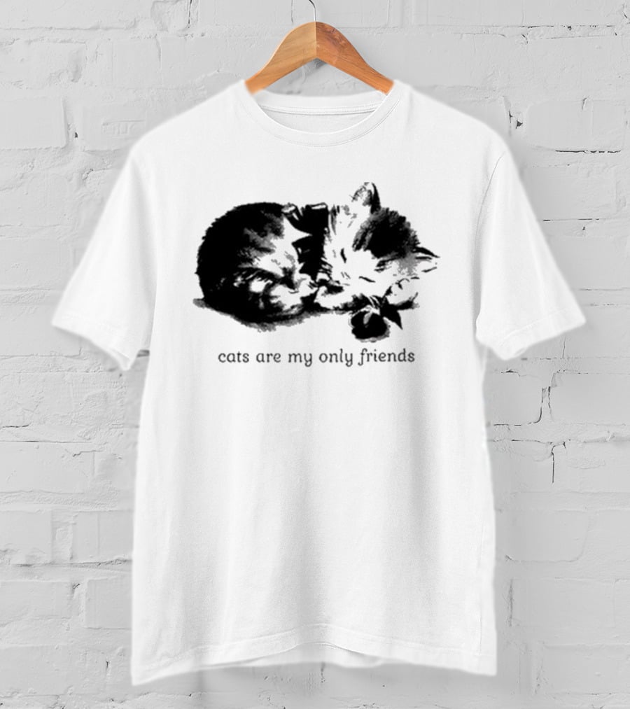 Angeltype Cats Are My Only Friends T-Shirt