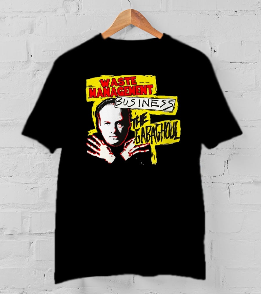 Waste Management Business The Gabaghoul Mobster T-Shirt