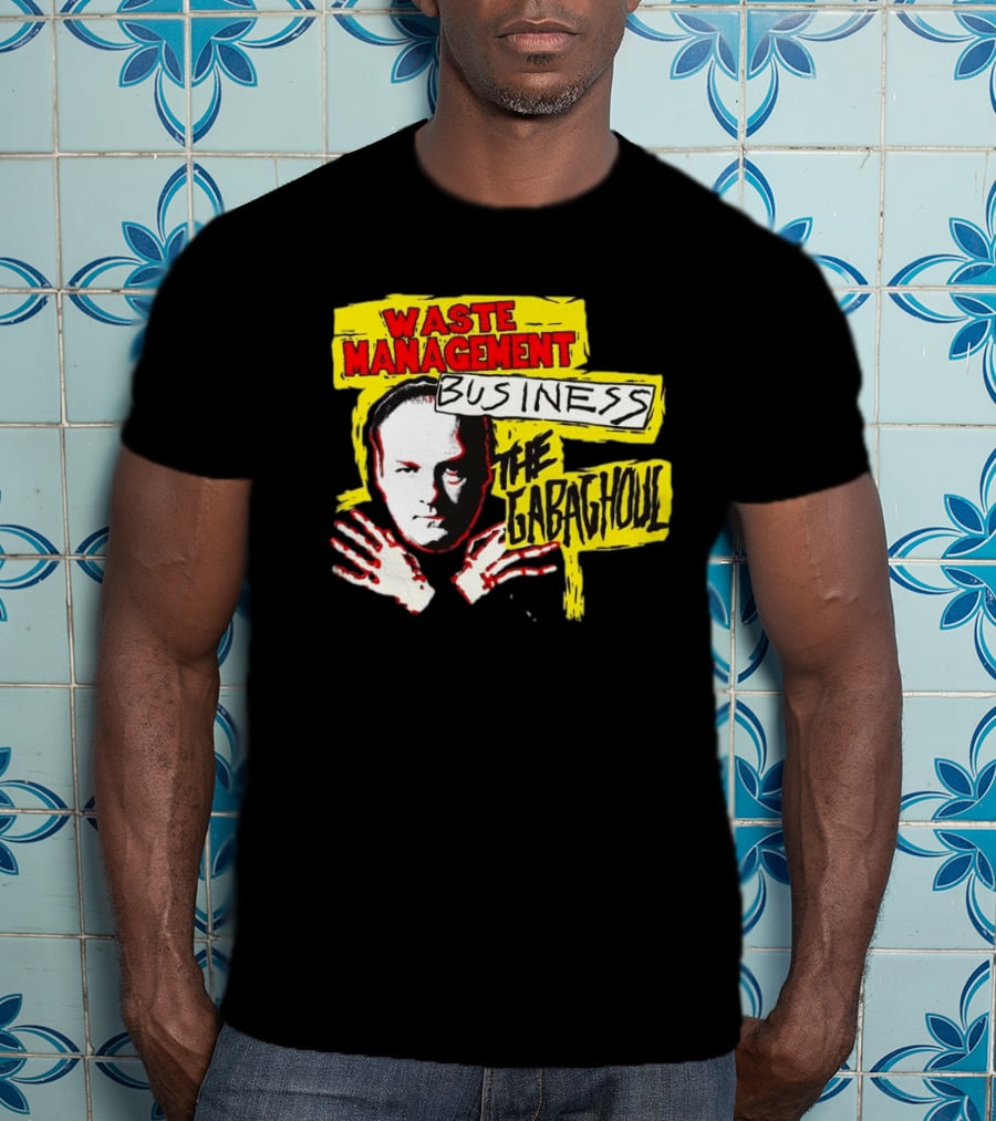 Waste Management Business The Gabaghoul Mobster T-Shirt