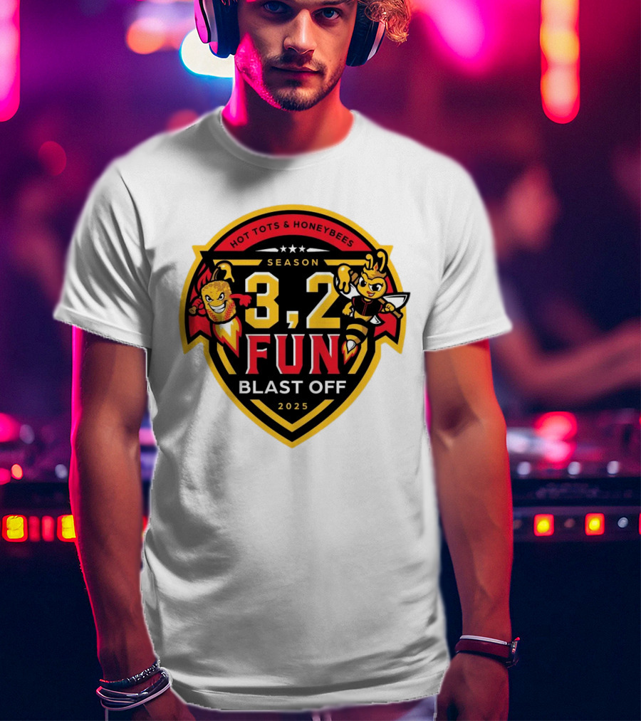 Hot Tots And Honeybees Season 3,2 Fun Blast Off 2025 T-Shirt