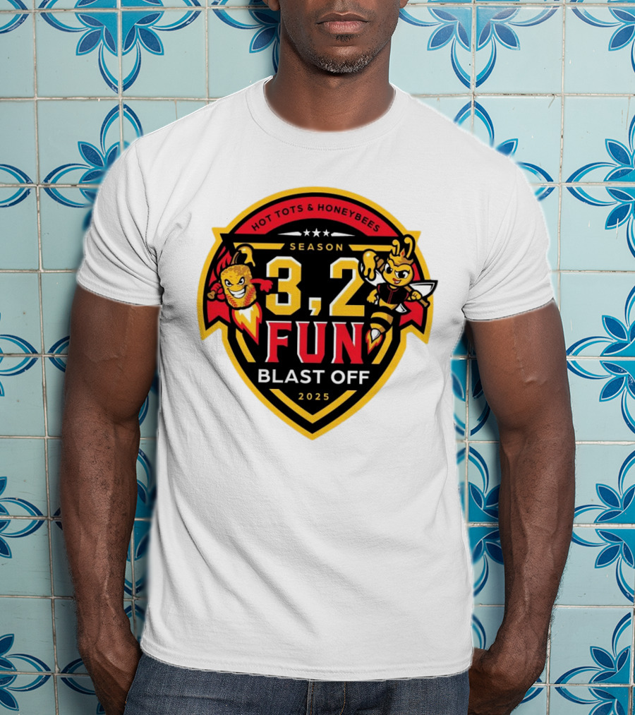 Hot Tots And Honeybees Season 3,2 Fun Blast Off 2025 T-Shirt